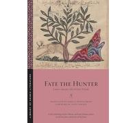 Fate the Hunter: Early Arabic Hunting Poems: 100 (Library of Arabic Literature)