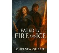 Fated By Fire And Ice