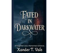 Fated In Darkwater: A forgotten soul. Paranormal romance.