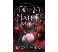 Fated Mated Mine: A Spicy Fated Mates Alpha Werewolf Romance (Amsterdamaged Book 1)