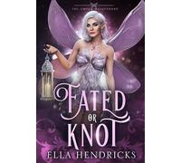 Fated or Knot: A Fantasy Why Choose Romance (UnseelieVerse: The Omega Masquerade): 1