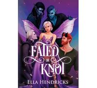 Fated or Knot: A Fantasy Why Choose Romance (UnseelieVerse: The Omega Masquerade): 1