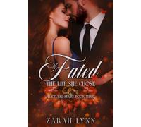 Fated: The Life She Chose (A Second Chance at Love Romance) (Fractured Series)