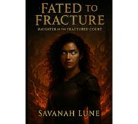 Fated to Fracture: Daughter of the Fractured Court