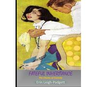 Fateful Inheritance: The Chains of Custody (THE DOUGLAS LEGACY)