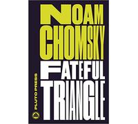 Fateful Triangle: The United States, Israel, and the Palestinians (Chomsky Perspectives)