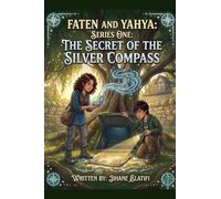 Faten and Yahya: The Secret of the Silver Compass