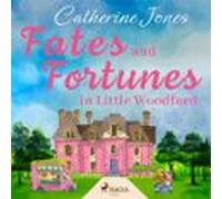 Fates And Fortunes In Little Woodford (audiolibro)