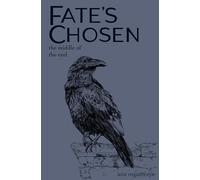 Fate's Chosen: the middle of the end (The Cycle of Fate)