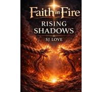 Fath in Fire: Rising Shadows