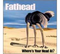 Fathead - Where's Your Head at ?
