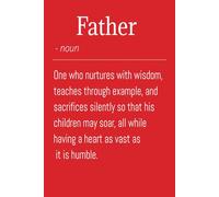 Father: A journal to celebrate and honor the love of fathers. Paperback Journal: Gift idea, Father's Day Gift, Valentine's Gift, Father's Gift, Gift for Father, Gift for Fathers