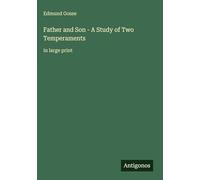 Father and Son - A Study of Two Temperaments: in large print