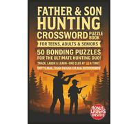 Father and Son Hunting Crossword Puzzle Book: Easy to Read Brain Games for Teens, Adults & Seniors | Fun Clues About Deer, Ducks, Rifles, Camping, ... Outdoorsman, Holidays & Bonding Time