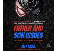 Father and Son Issues: The Secret History of Spider-Man