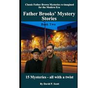 Father Brooks Mystery Stories - Classic Father Brown Mysteries re-imagined for the Modern Era: 15 Mystery Stories- all with a Twist