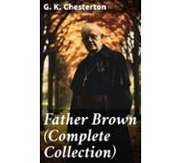 Father Brown (complete Collection) (ebook)