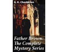Father Brown: The Complete Mystery Series (ebook)