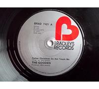 Father Christmas Do Not Touch Me - Goodies, The 7" 45