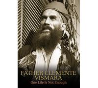 Father Clemente Vismara: One Life Is Not Enough