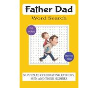 Father Dad Word Search Puzzle Book: Father and men themed Word Searches with Easy to Read Print | 6x9 inches, 100 pages | 50 Puzzles
