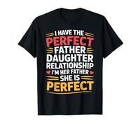 Father Daughter Bond She's I'm Her Dad - Camiseta