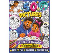 Father & Daughter Coloring Book: Coloring Book with Bold and Easy Designs for Dads and Daughters | 8.5x11 inches, 106 pages | 50 Pictures…. Gift for Vacations, Holidays and Free Times