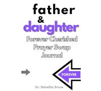 Father & Daughter: Forever Cherished Prayer Swap Journal