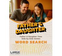 Father & Daughter Time: Word Search: Side-by-Side Smiles - Easy-to-Read Word Searches for Quality Time (Family & Friends Word Search Series)