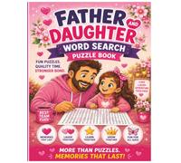 FATHER & DAUGHTER WORD SEARCH PUZZLE BOOK: 50 LARGE PRINT PUZZLES FEATURING OUTDOOR ACTIVITIES FAMILY FUN AND SPECIAL MEMORIES 8.5 x 11 100 PAGES