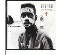 Father Father - We are all so very happy (1990/91)