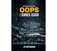 Father Forgive Me: OOPS! I Sinned again