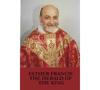 Father Francis The Herald Of The King