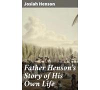 Father Hensons Story Of His Own Life (ebook)