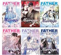 Father, I Don't Want This Marriage Manga Series 6-Book Collection Set (Vol.1 to Vol.6) - Fantasy Romance, Reincarnation, and Royal Drama Manhwa