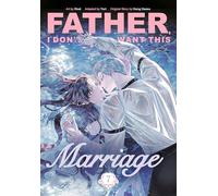 Father, I Don't Want This Marriage, Volume 7