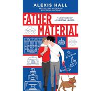 Father Material: The Highly Anticipated MM Romance Follow-Up to Husband Material (London Calling Book 3)