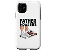 Father Mows Best Funny Dad Joke Lawn Care Tees And more Carcasa para iPhone 11