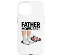Father Mows Best Funny Dad Joke Lawn Care Tees And more Carcasa para iPhone 15
