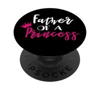 Father of A Princess Funny Fathers Day For Dad PopSockets PopGrip Adhesivo