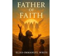 Father of Faith (The Divine Chronicles)
