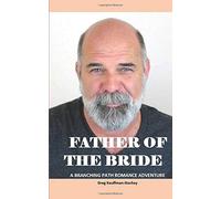 FATHER OF THE BRIDE: A Branching Path Mature Male Romance