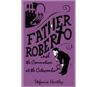 Father Roberto and the Commotion at the Catacombs: two heartwarming cosy mysteries (Father Roberto's cosy mysteries)