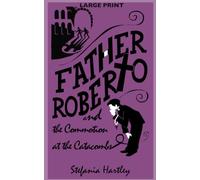 Father Roberto and the Commotion at the Catacombs: two heartwarming cosy mysteries (in Very Large Print)