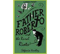 Father Roberto and the Rural Riots: two heartwarming cosy mysteries (in Very Large Print): 3 (Father Roberto's cosy mysteries)