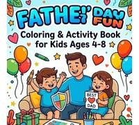 Father’s Day Fun Coloring & Activity Book for Kids Ages 4-8: | Easy & Cute Pages - Perfect Gift from Son or Daughter to Dad