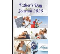 Father’s Day Gift Journal 2026 | 6 x 9 inch size, 120: Guided Prompts & Keepsake Memory Book for Dad’s Special Day