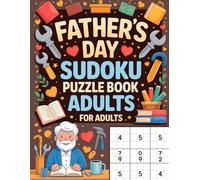 Father’s Day Sudoku Puzzle Book for Adults: Relaxing Brain Challenges with Easy and Medium Grids for Quiet Time