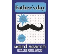 Father’s Day Word Search Book: A Fun and Relaxing Gift for Dads | 6X9, 50+ Word Searchers Celebrating Fatherhood |