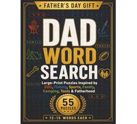 Father’s Day Word Search Large Print: 55 Relaxing Word Search Puzzles for Dads, Grandpas & Father Figures Featuring BBQ, Fishing, Sports, Camping, Tools, Family Memories & Fatherhood